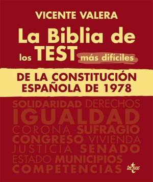 LA BIBLIA DE LOS TEST MÁS DIFÍCILES DE LA CONSTITUCIÓN ESPAÑOLA D