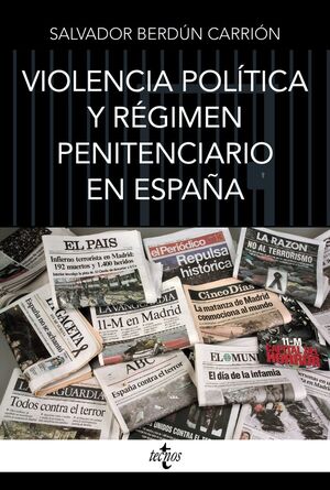 VIOLENCIA POLITICA Y REGIMEN PENITENCIARIO EN ESPAÑA