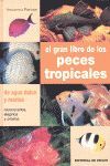 EL GRAN LIBRO DE LOS PECES TROPICALES
