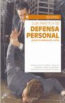 GUÍA PRÁCTICA DE DEFENSA PERSONAL