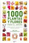1000 PLANTAS Y FLORES PARA EL JARDÍN