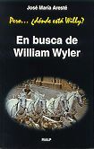 EN BUSCA DE WILLIAM WYLER
