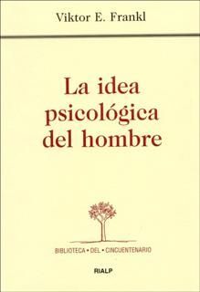 LA IDEA PSICOLÓGICA DEL HOMBRE