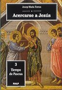 ACERCARSE A JESÚS. 3. TIEMPO DE PASCUA