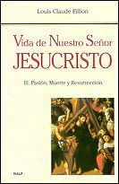 VIDA DE NUESTRO SEÑOR JESUCRISTO. III. PASIÓN, MUERTE Y RESURRECCIÓN