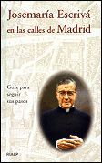 JOSEMARÍA ESCRIVÁ EN LAS CALLES DE MADRID
