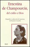 ERNESTINA DE CHAMPOURCIN, DEL EXILIO A DIOS