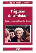 PÁGINAS DE AMISTAD. RELATOS EN TORNO A ENCARNITA ORTEGA