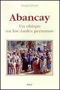 ABANCAY. UN OBISPO EN LOS ANDES PERUANOS