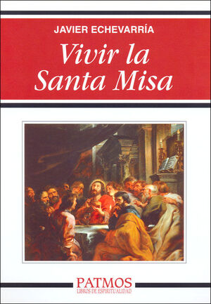* VIVIR LA SANTA MISA