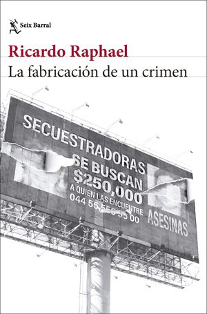 LA FABRICACIÓN DE UN CRIMEN