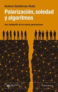 POLARIZACION, SOCIEDAD Y ALGORITMOS