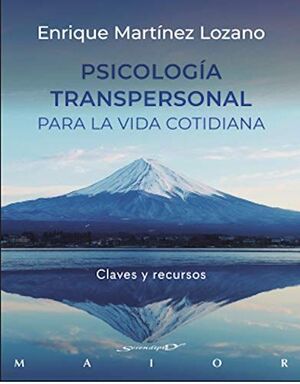 PSICOLOGÍA TRANSPERSONAL PARA LA VIDA COTIDIANA