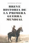 BREVE HISTORIA DE LA PRIMERA GUERRA MUNDIAL