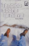 TENDIDO SOBRE LA NIEVE