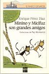 MININO Y MICIFUZ SON GRANDES AMIGOS