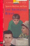 LOS HERMANOS BRAVO