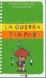 LA GUERRA Y LA PAZ