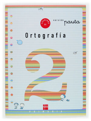 CUADERNO 2 DE ORTOGRAFÍA, PAUTA. 1 PRIMARIA