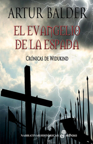 EL EVANGELIO DE LA ESPADA. CRÓNICAS DE WIDUKIND