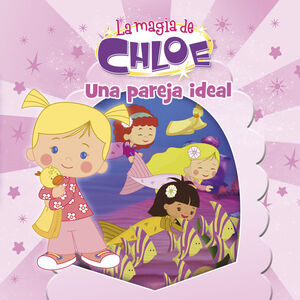 UNA PAREJA IDEAL (LA MAGIA DE CHLOE. PRIMERAS LECTURAS 5)