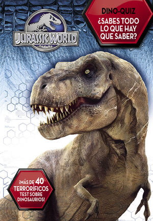 DINO-QUIZZ. ¿SABES TODO LO QUE HAY QUE SABER? (JURASSIC WORLD)