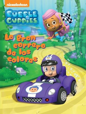 LA GRAN CARRERA DE LOS COLORES (BUBBLE GUPPIES. ACTIVIDADES)