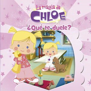 ¿QUÉ TE DUELE? (LA MAGIA DE CHLOE. PRIMERAS LECTURAS 2)