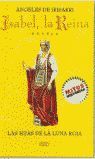 ISABEL, LA REINA I. LAS HIJAS DE LA LUNA ROJA