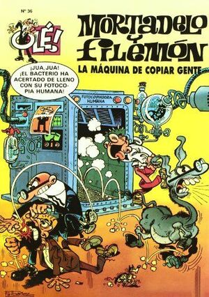 LA MÁQUINA DE COPIAR GENTE (OLÉ! MORTADELO 36)