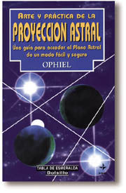 ARTE Y PRÁCTICA DE LA PROYECCIÓN ASTRAL