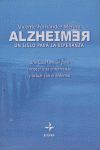 ALZHEIMER. UN SIGLO PARA LA ESPERANZA