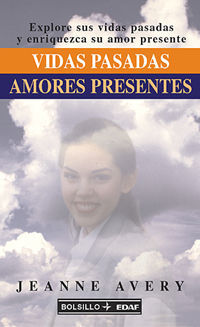VIDAS PASADAS, AMORES PRESENTES