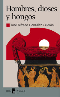 HOMBRES, DIOSES Y HONGOS