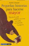 PEQUEÑAS HISTORIAS PARA HACERSE MAYOR