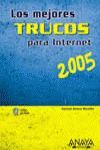 LOS MEJORES TRUCOS PARA INTERNET. EDICIÓN 2005