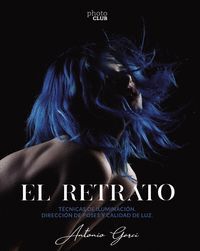 EL RETRATO. TECNICAS DE ILUMINACION. DIRECCION DE POSES Y CALIDAD DE LUZ
