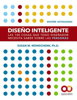 DISEÑO INTELIGENTE. EDICIÓN ACTUALIZADA. LAS 100 COSAS QUE TODO DISEÑADOR NECESI