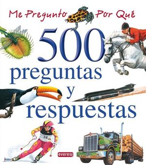 ME PREGUNTO POR QUÉ. 500 PREGUNTAS Y RESPUESTAS