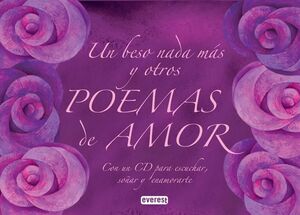 UN BESO NADA MÁS Y OTROS POEMAS DE AMOR