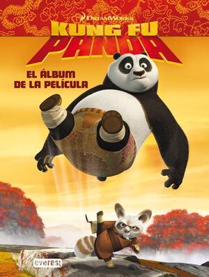 KUNG FU PANDA. EL ÁLBUM DE LA PELÍCULA