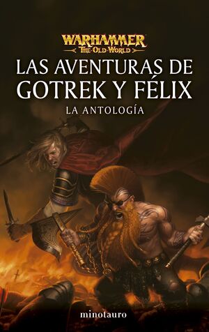 WARHAMMER LAS AVENTURAS DE GOTREK Y FÉLIX: LA ANTOLOGÍA