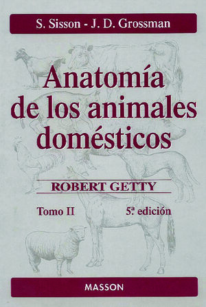 ANATOMÍA DE LOS ANIMALES DOMÉSTICOS. TOMO II