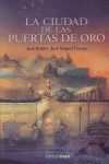 LA CIUDAD DE LAS PUERTAS DE ORO
