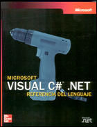 MICROSOFT VISUAL C# .NET. REFERENCIA DEL LENGUAJE