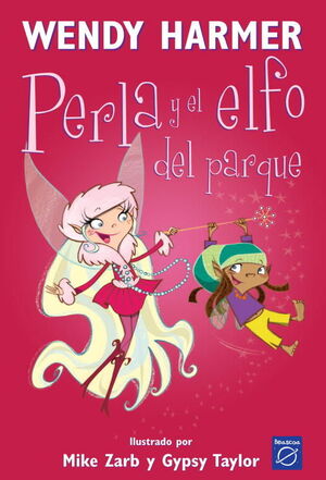 PERLA Y EL ELFO DEL PARQUE (COLECCIÓN PERLA)
