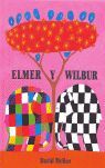 ELMER Y WILBUR (ELMER. ÁLBUM ILUSTRADO)