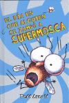 EL DÍA EN QUE ALGUIEN SE ZAMPÓ A SUPERMOSCA