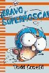 ¡BRAVO, SUPERMOSCA!