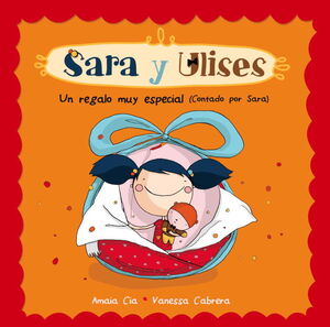 UN REGALO MUY ESPECIAL (SERIE SARA Y ULISES * ULISES Y SARA 1)